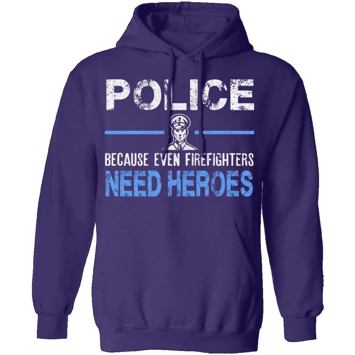 Even Firefighters Need Heroes T-Shirt
