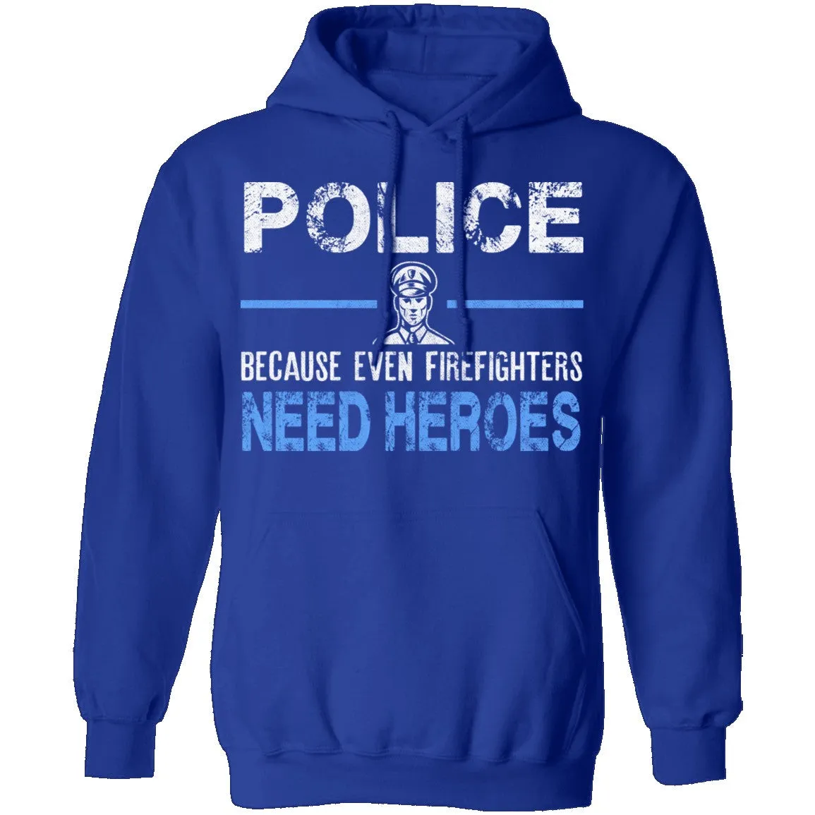 Even Firefighters Need Heroes T-Shirt