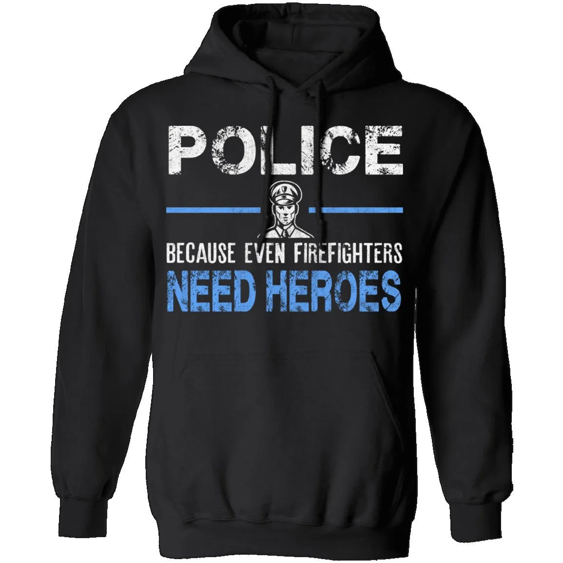 Even Firefighters Need Heroes T-Shirt